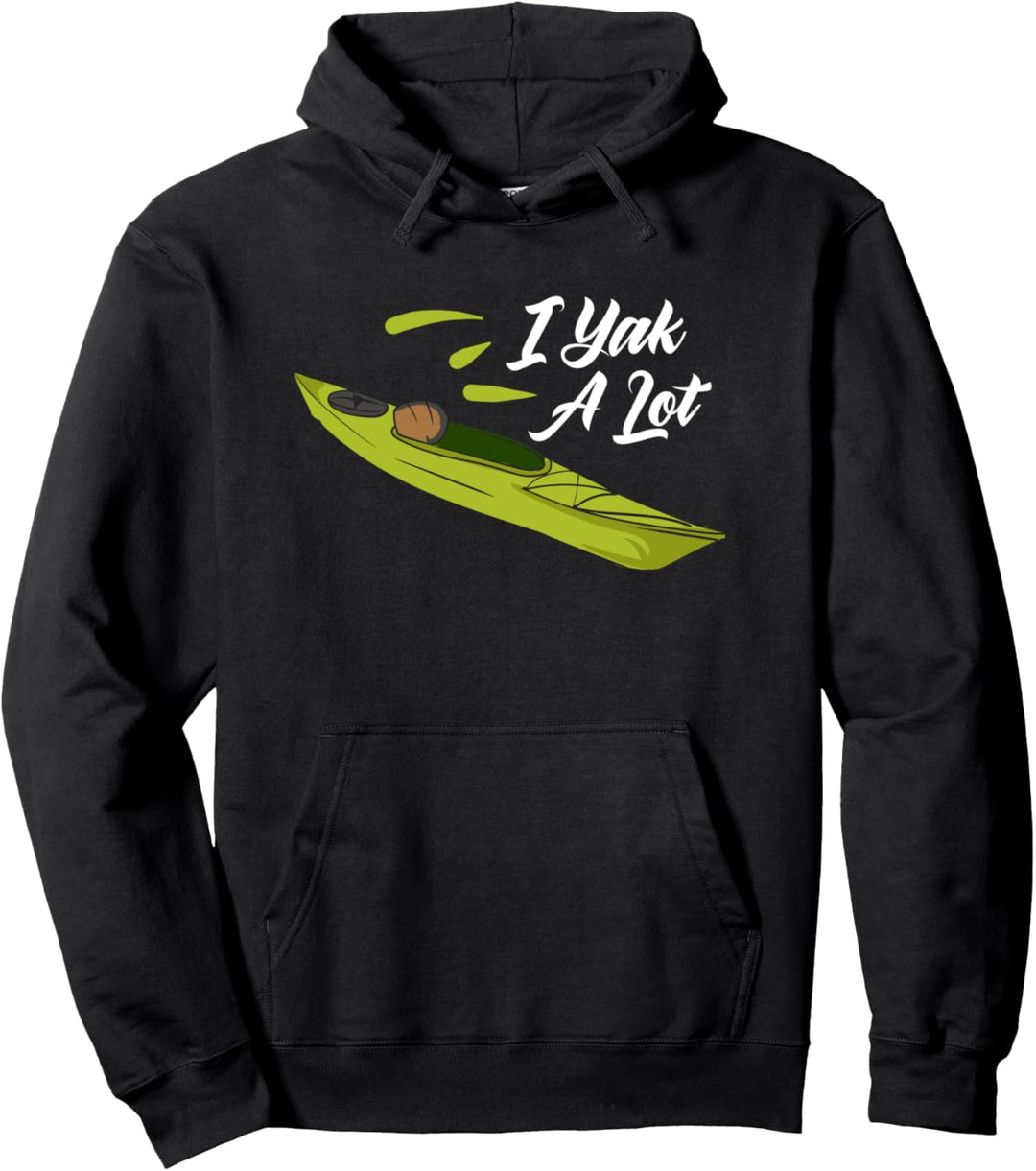 I Yak A Lot - Abenteuer Kajakfahren Boating Pullover Hoodie