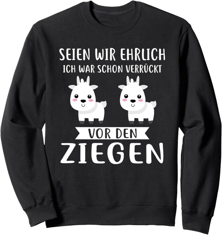 Ziege Ziegen Ziegenzucht Sweatshirt