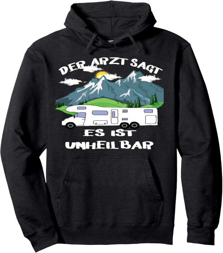 Arzt Sagt Unheilbar Womo Wohnmobil Reisemobil Camping Camper Pullover Hoodie