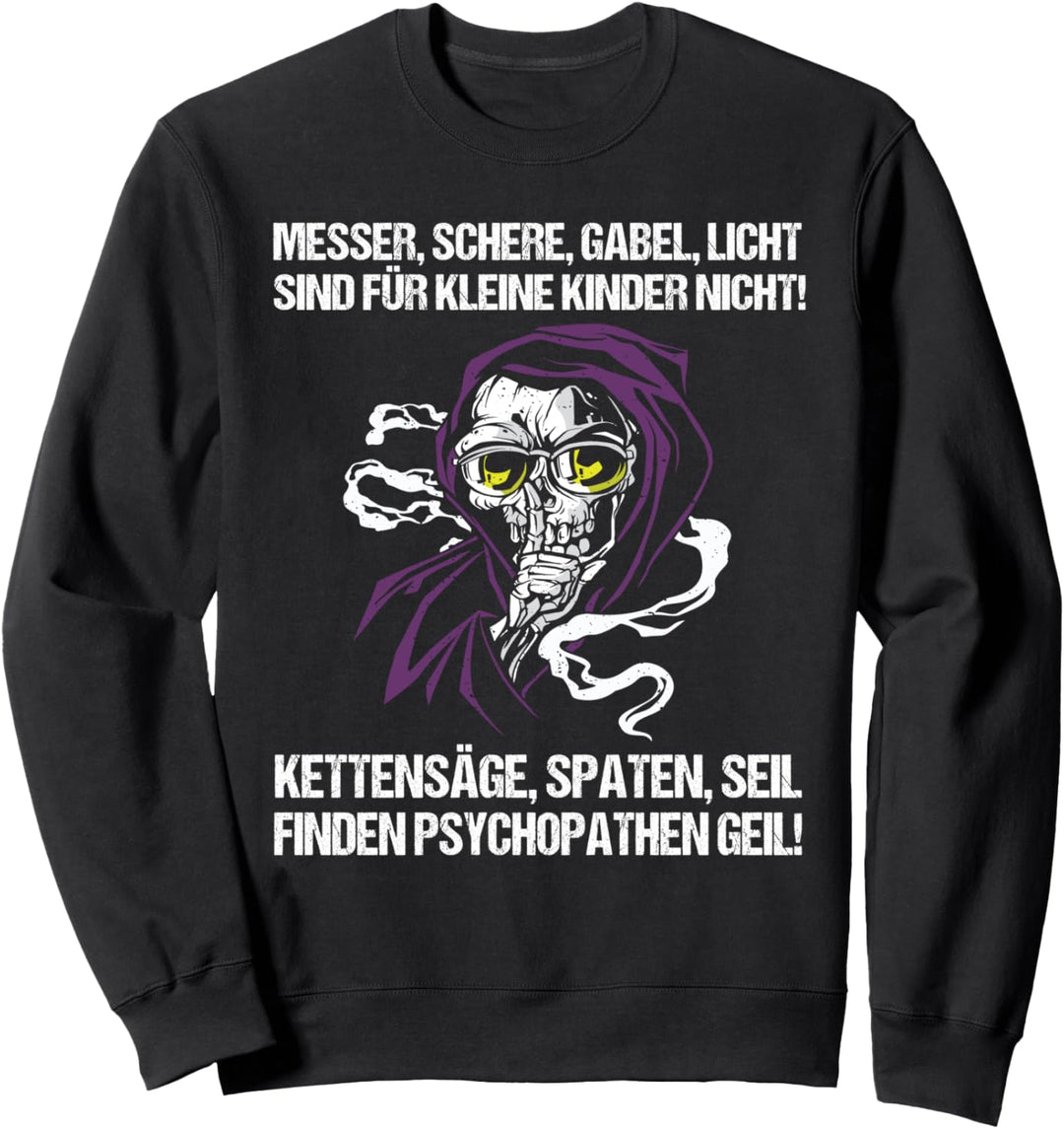 Cooler Spruch Psychopathen Lustig Statement Totenkopf Sweatshirt
