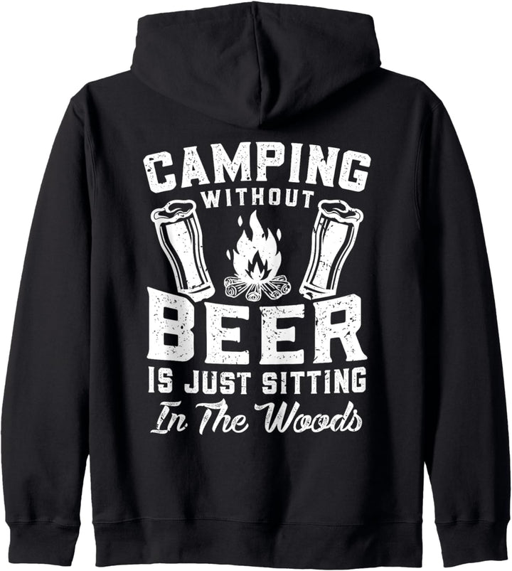 Camping Without Beer Is Just Sitting In The Woods Camper Fun Kapuzenjacke
