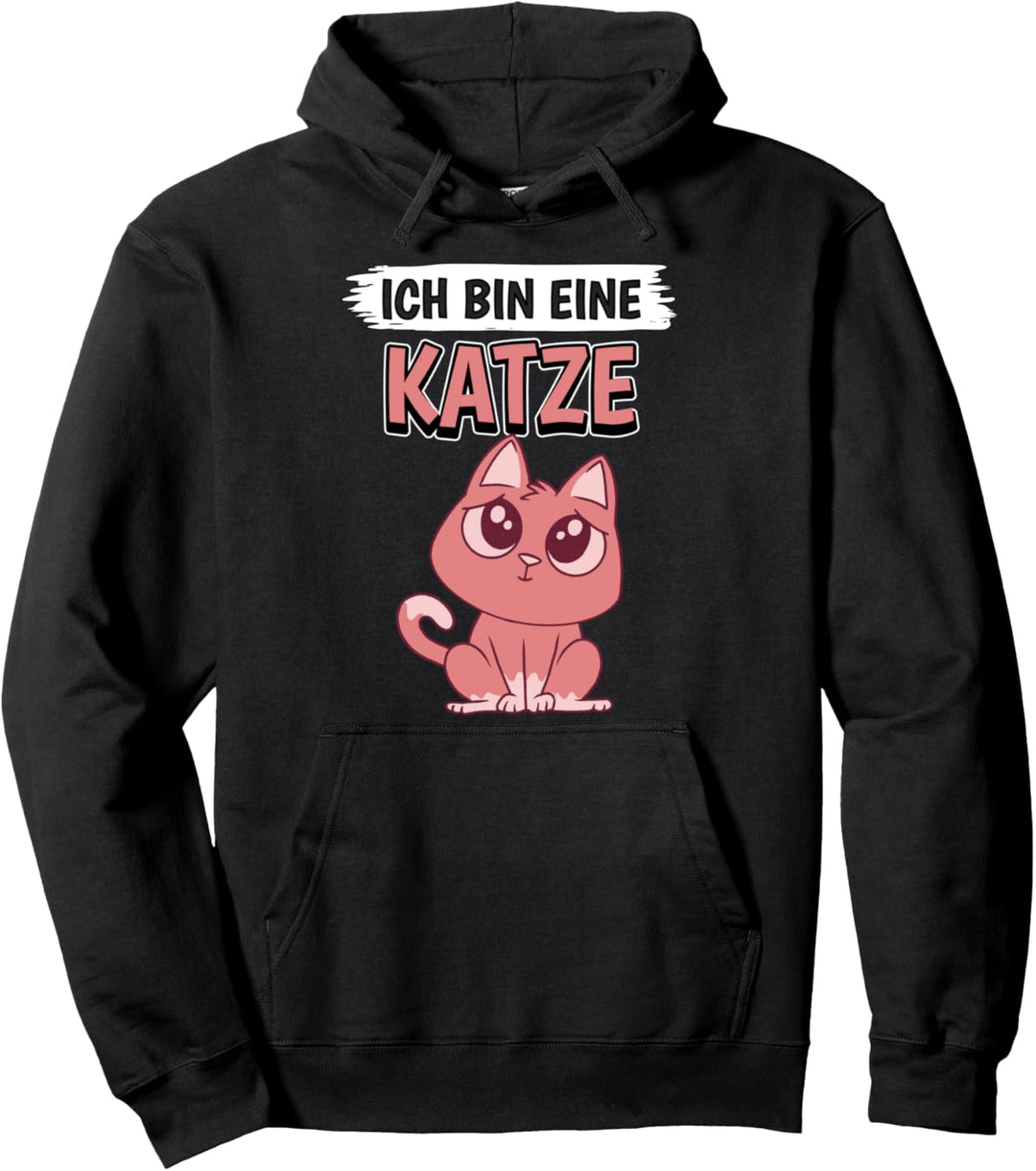 Katzen Sachen Ich bin eine Katze Pullover Hoodie