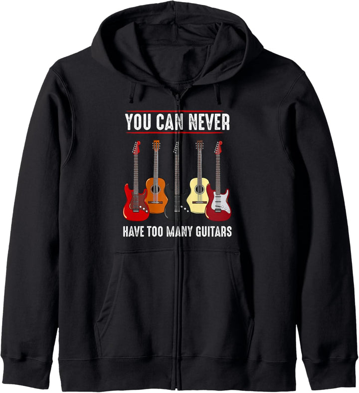 You Can Never Have Too Many Guitars Gitarre Musiker Noten Kapuzenjacke