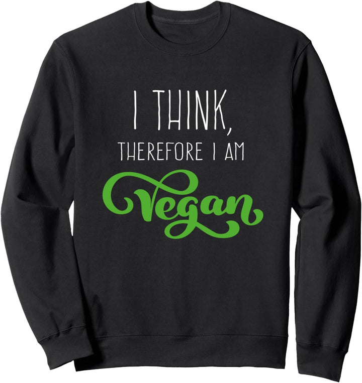 I think therefore I'm Vegan Tierrechte Tierschutz Veganer Sweatshirt