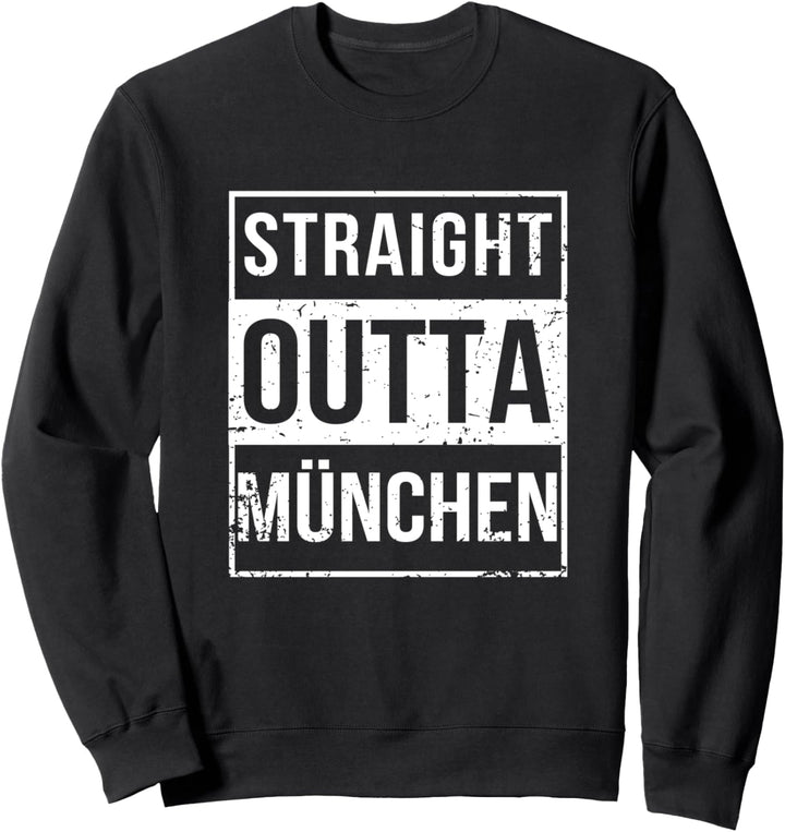 Vintage Lustig Straight Outta München | Bayern | Bayrisch Sweatshirt