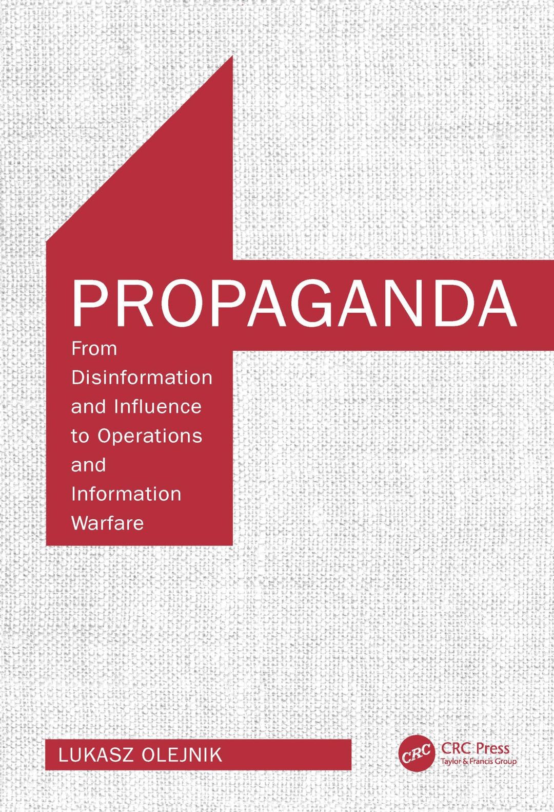 Propaganda: From Disinformation and Influence to Operations and Information Warfare, Taschenbuch