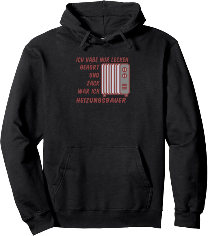 Heizungsbauer Heizungsinstallateur Heizungsmonteur Pullover Hoodie