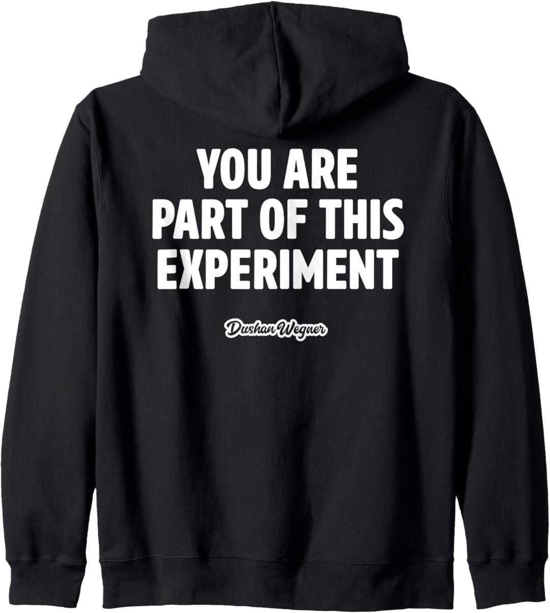 You are part of this experiment Kapuzenjacke