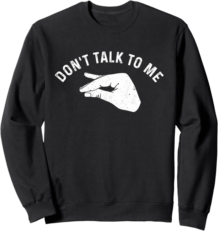 Don't Talk To Me Funny Italian Hand Silence Sign Sassy Quote Sweatshirt