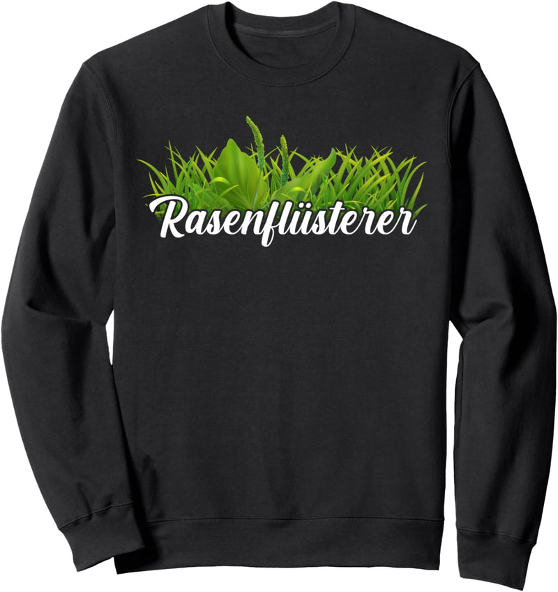 Rasenflüsterer Gärtner Rasenpflege Garten Sweatshirt