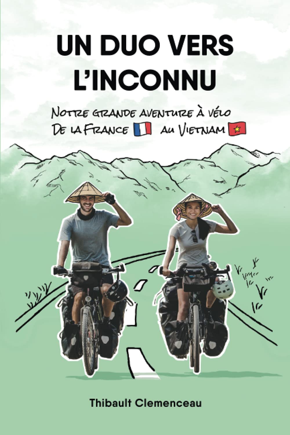 Un Duo vers l'Inconnu: Notre grande aventure à vélo de la France au Vietnam, Taschenbuch