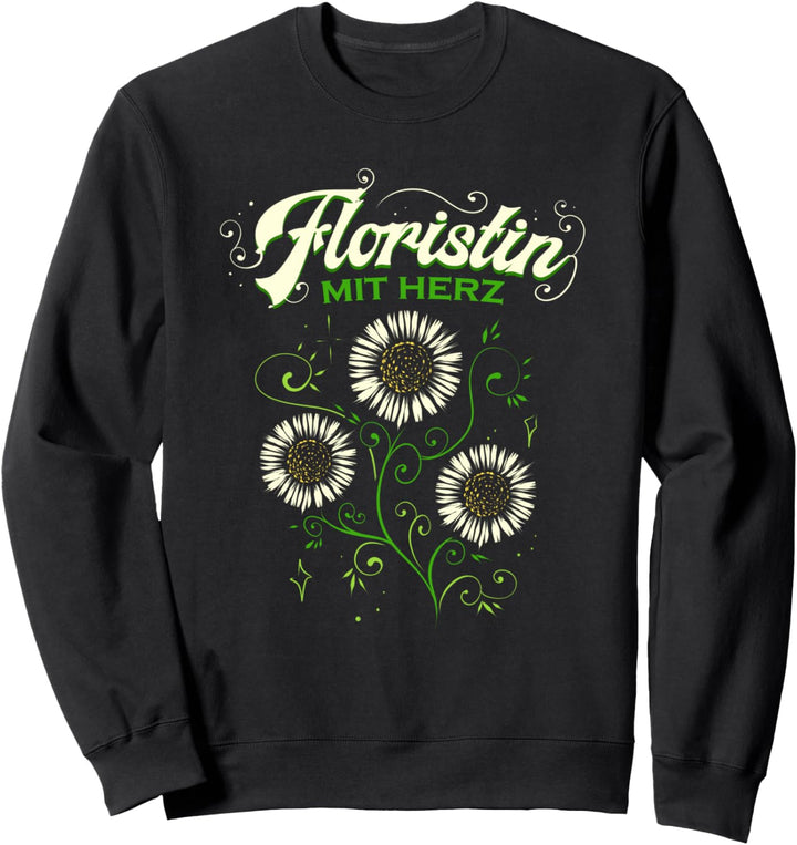 Floristin mit Herz Florist Floristik Blumen Sweatshirt