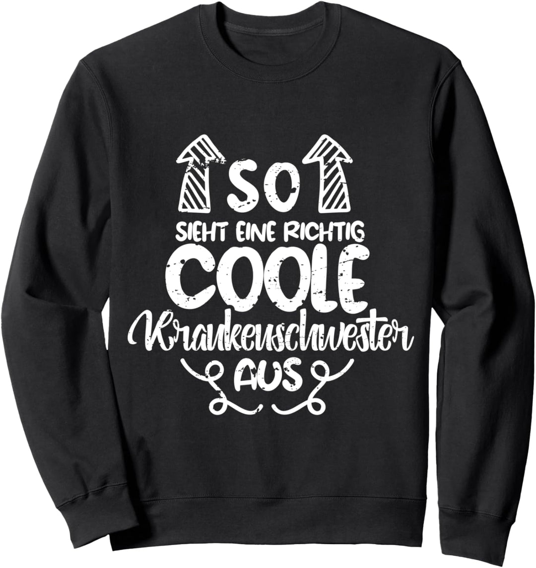 So Sieht Ein Richtig Coole Krankenschwester Aus Krankenhaus Sweatshirt