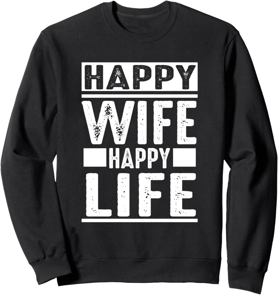 Happy Wife Happy Life Sweatshirt