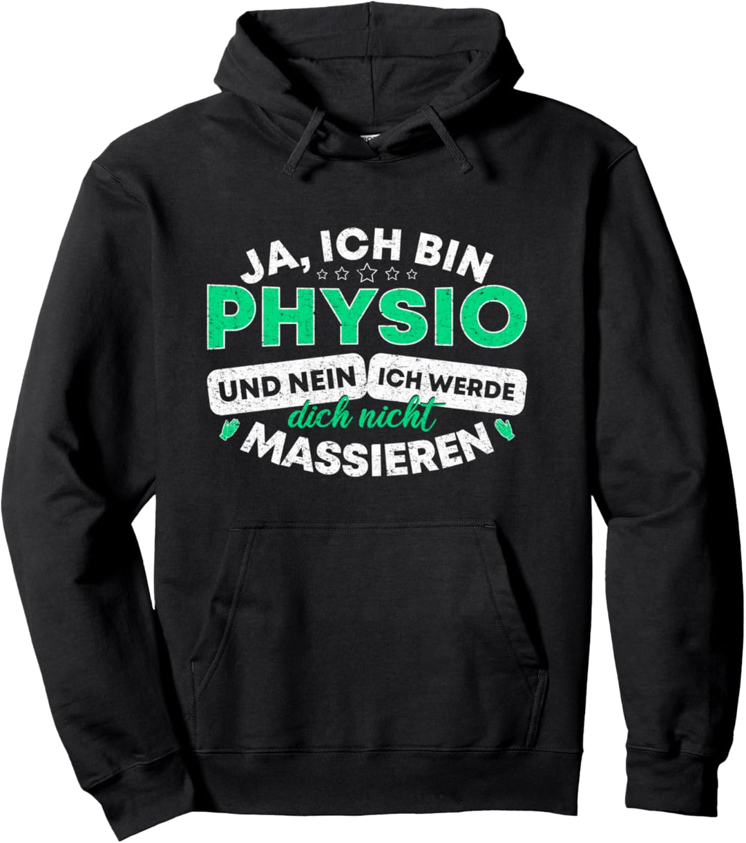 Ja Ich Bin Physio Und Nein Ich Werde Dich Nicht Massieren Pullover Hoodie