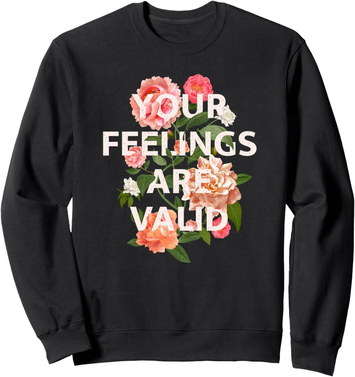 Monat des Bewusstseins für psychische Gesundheit Ihre Gefühl Sweatshirt