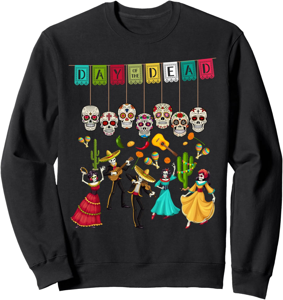 Día De Los Muertos Skeleton - Mexican Day Of The Dead Party Sweatshirt