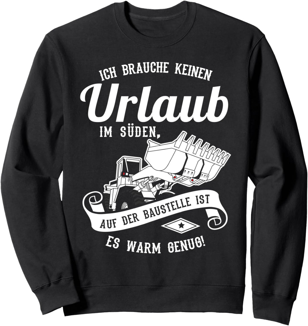 Baustelle Bagger Design für Bauarbeiter Motiv mit Spruch Sweatshirt