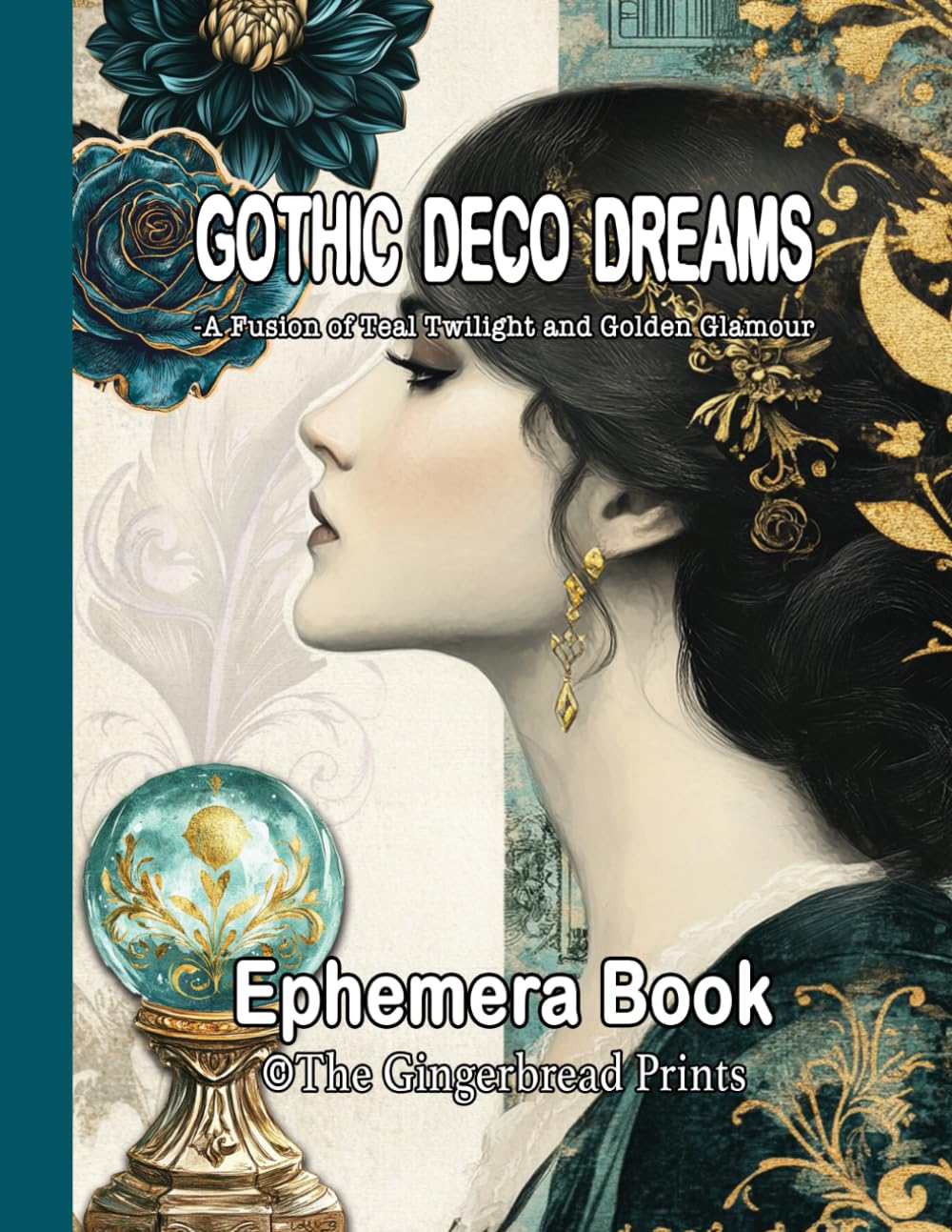 Gothic Deco Dreams Ephemera Book: A Fusion of Teal Twilight & Golden Glamour, Taschenbuch