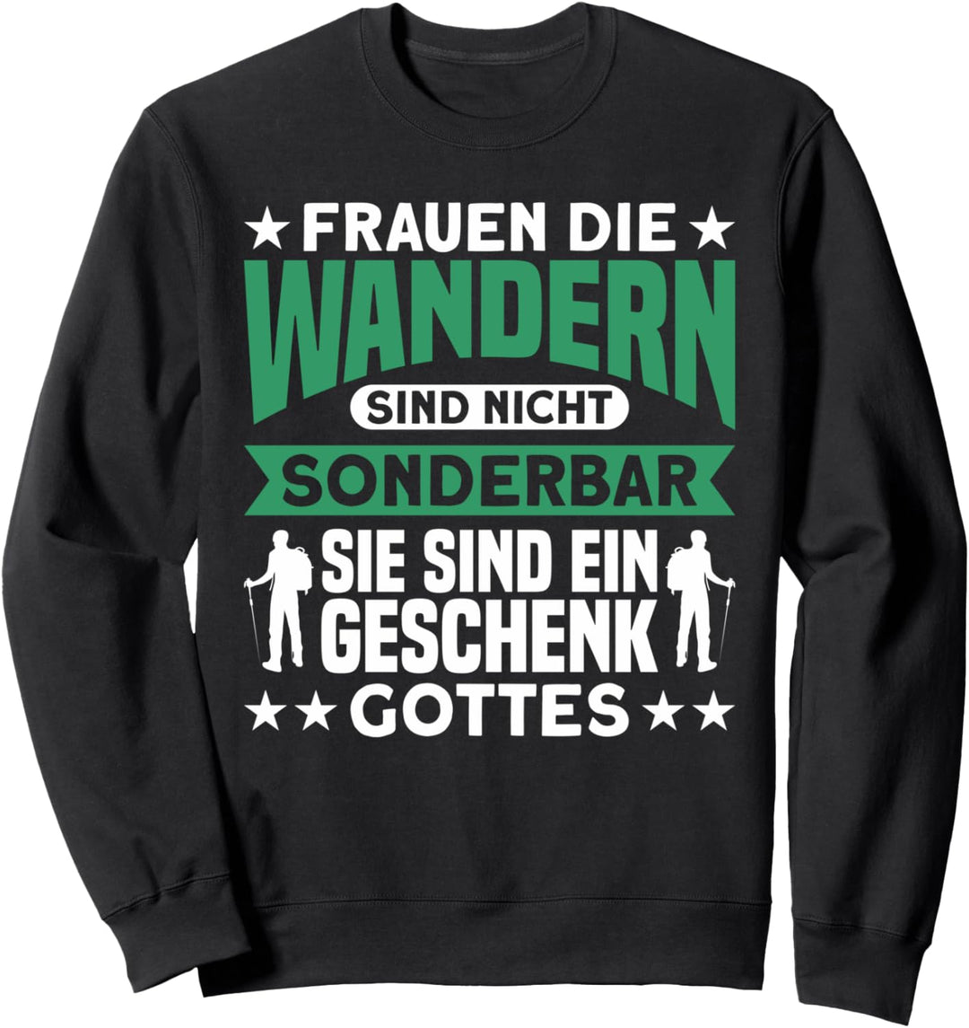 Wanderer Frauen Die Wandern Ein Geschenk Gottes Wandern Sweatshirt