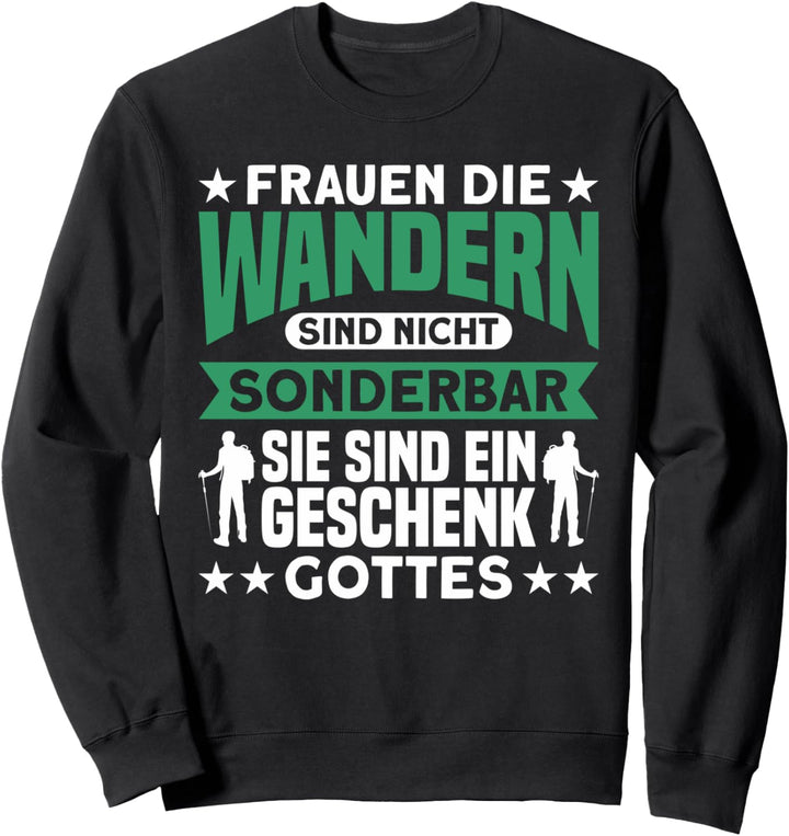 Wanderer Frauen Die Wandern Ein Geschenk Gottes Wandern Sweatshirt