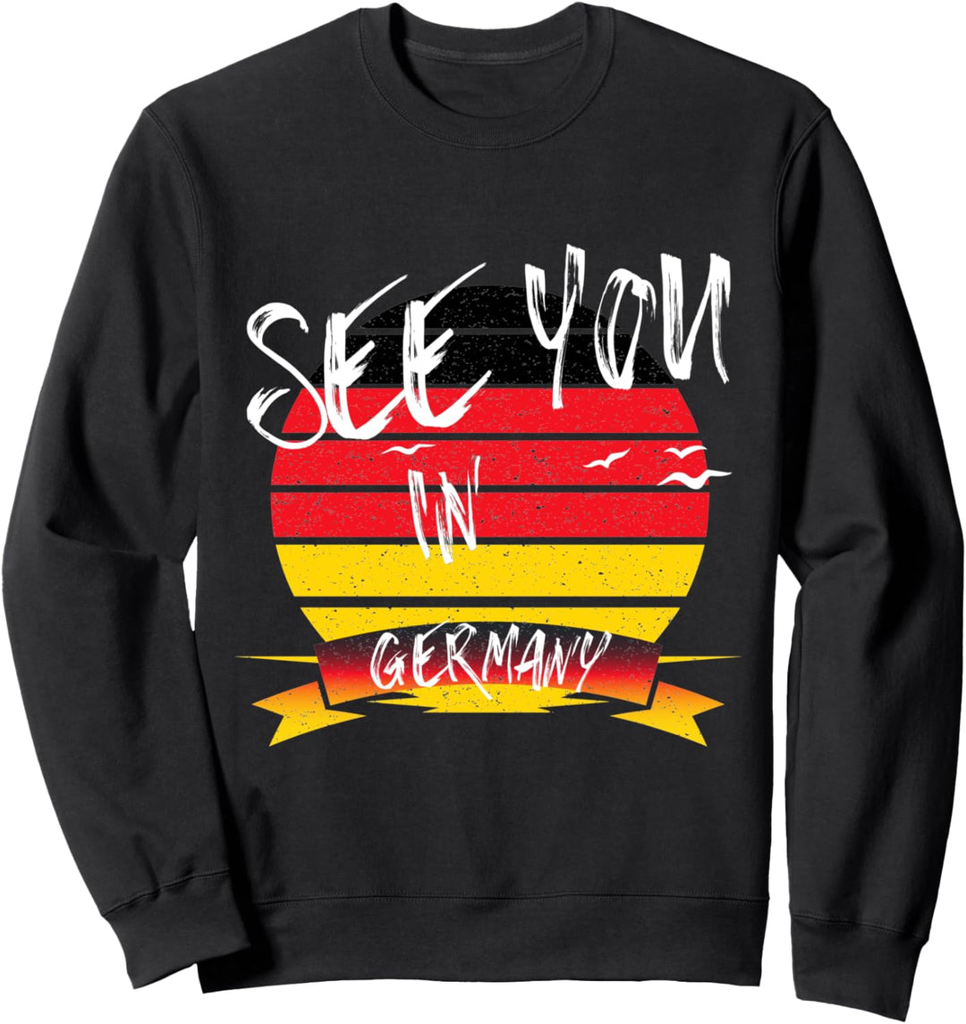 See you in Germany Deutschland Urlaub Sweatshirt