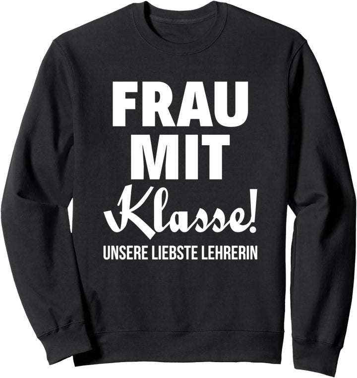 Lehrerin Geschenk Frauen Schule Unterricht Lehramt Witz Sweatshirt