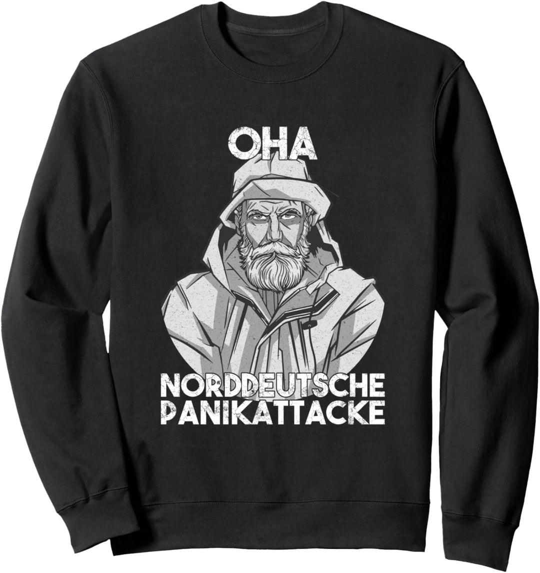 Oha Norddeutsche Panikattacke Sweatshirt