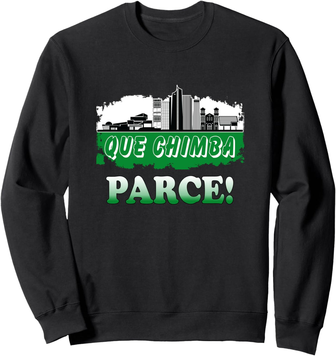 Que Chimba Parce Medellin Bandera Antioquia Colombia Paisa Sweatshirt
