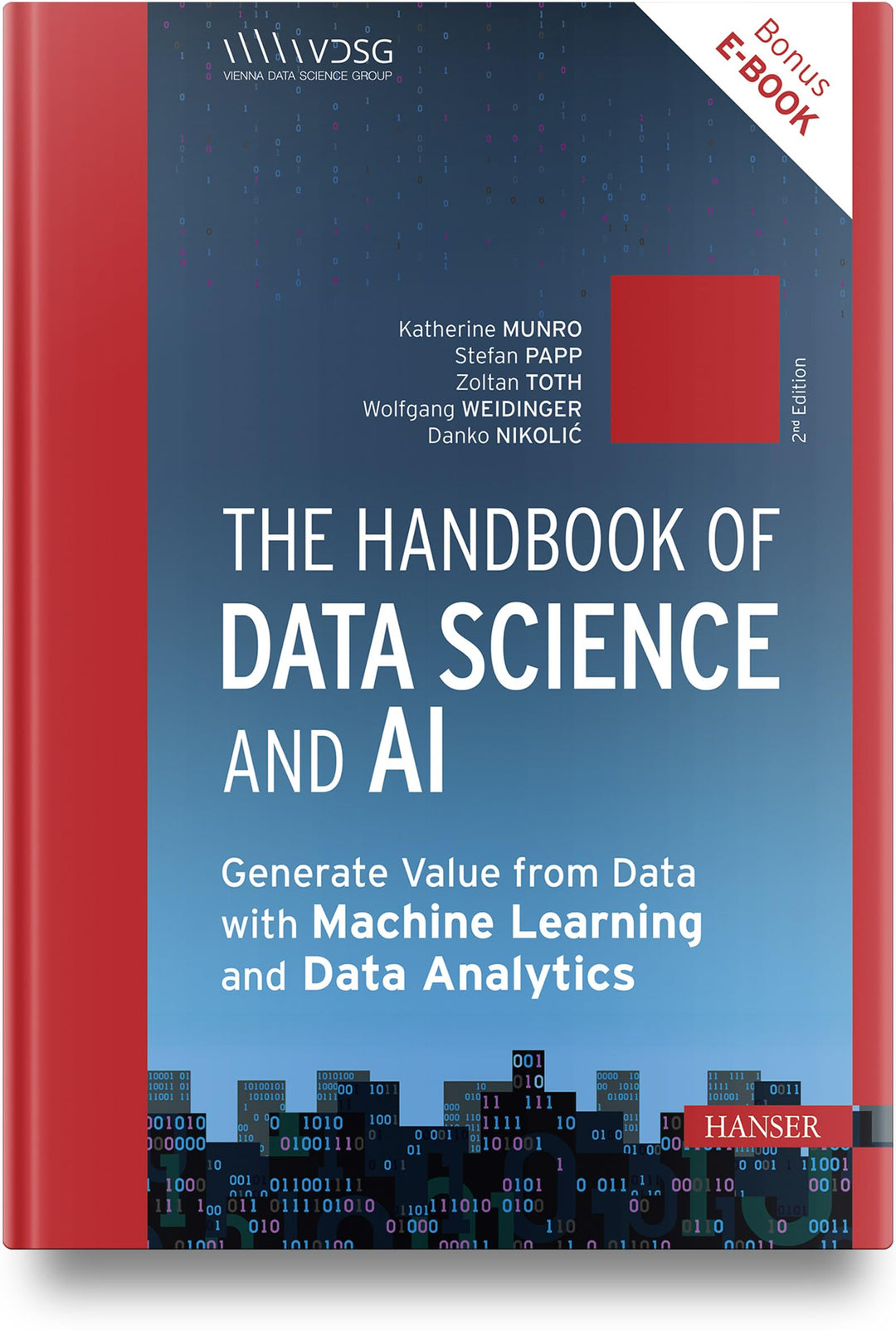 The Handbook of Data Science and AI: Generate Value from Data with Machine Learning and Data Analyti