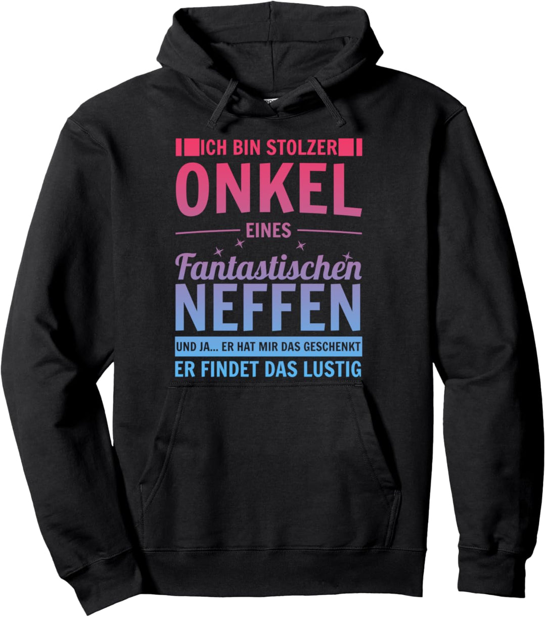 Ich bin stolzer Onkel eines wahnsinnig fantastischen Neffen Pullover Hoodie