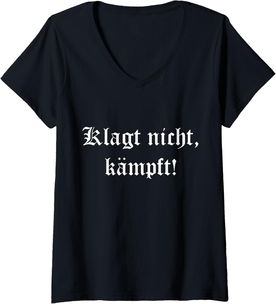 Klagt nicht, kämpft! T-Shirt mit V-Ausschnitt