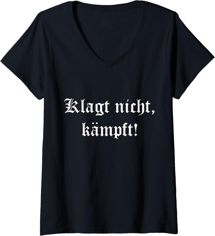 Klagt nicht, kämpft! T-Shirt mit V-Ausschnitt