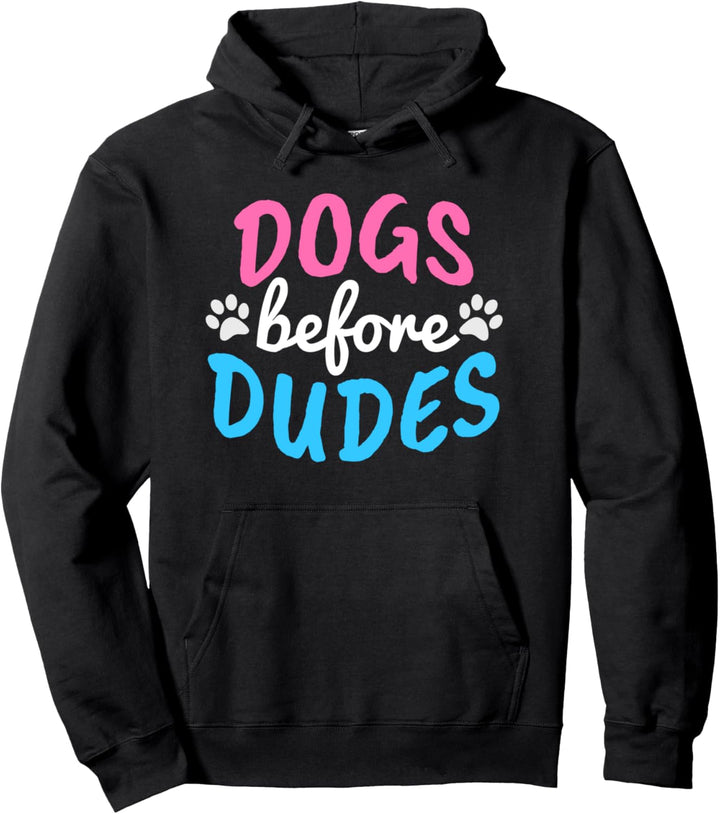 Hund Lustiger Spruch Geschenk Frauen Dogs before dudes Pullover Hoodie