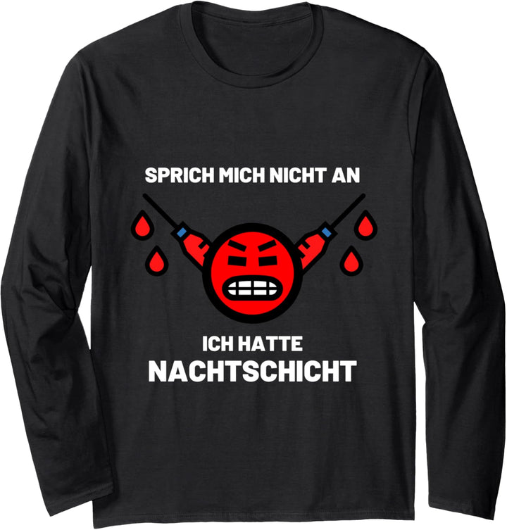 Nachtschicht Geschenk Pflege Krankenschwester Spritze Witzig Langarmshirt
