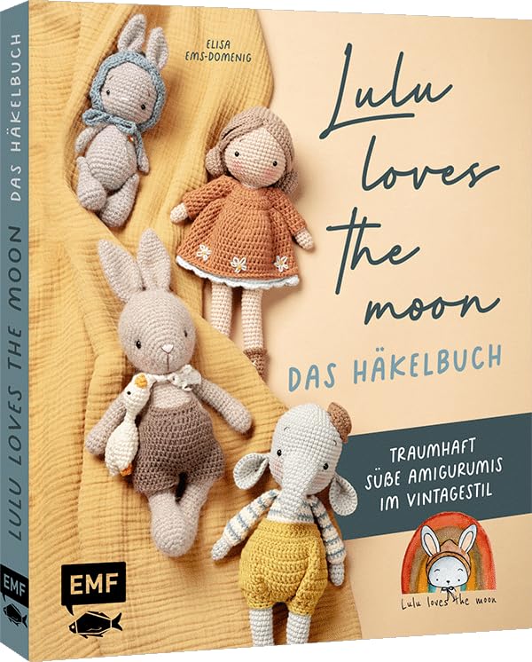 Lulu loves the moon – das Häkelbuch: Löwe, Reh, Igel und noch mehr traumhaft süsse Amigurumis im Vin