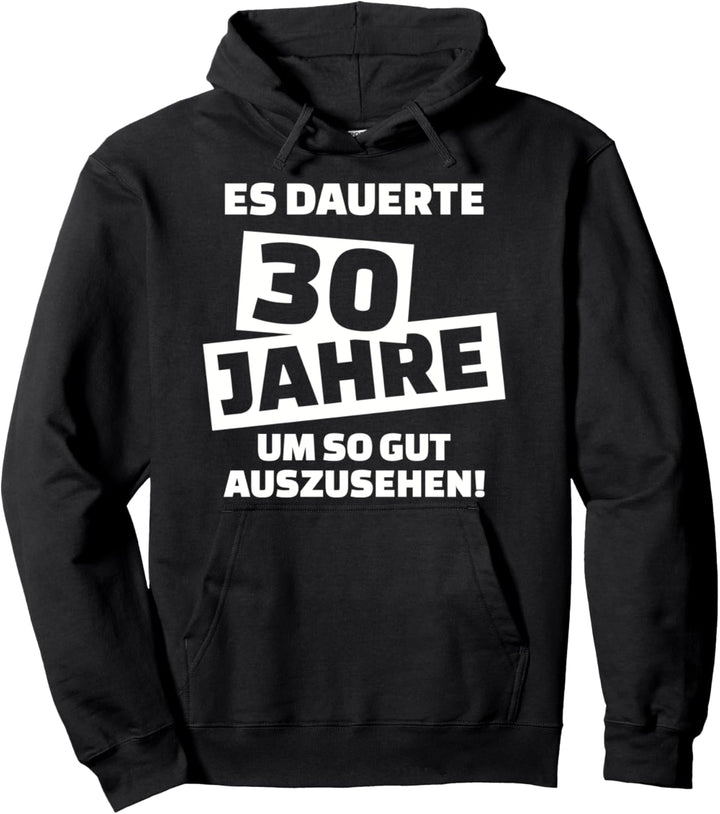 30. Geburtstag Pullover Hoodie