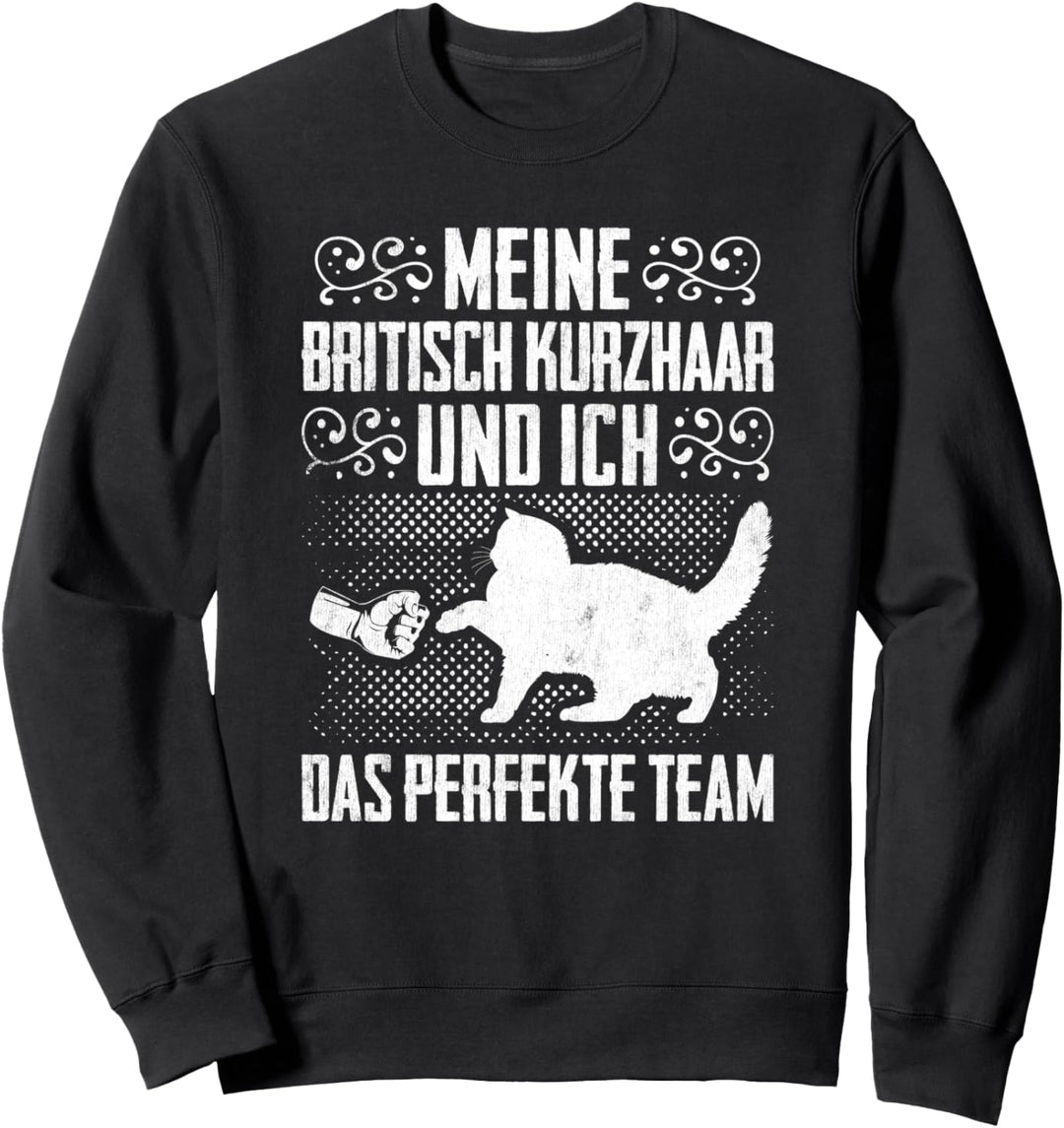 Britisch Kurzhaar Katze Spruch British Shorthair BKH Katzen Sweatshirt