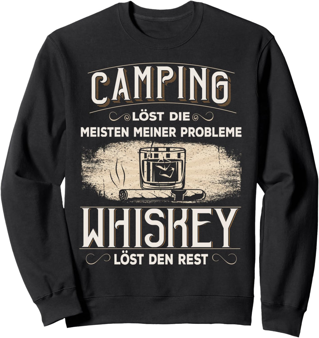 Camping löst die meisten meiner Probleme Whiskey den Rest Sweatshirt