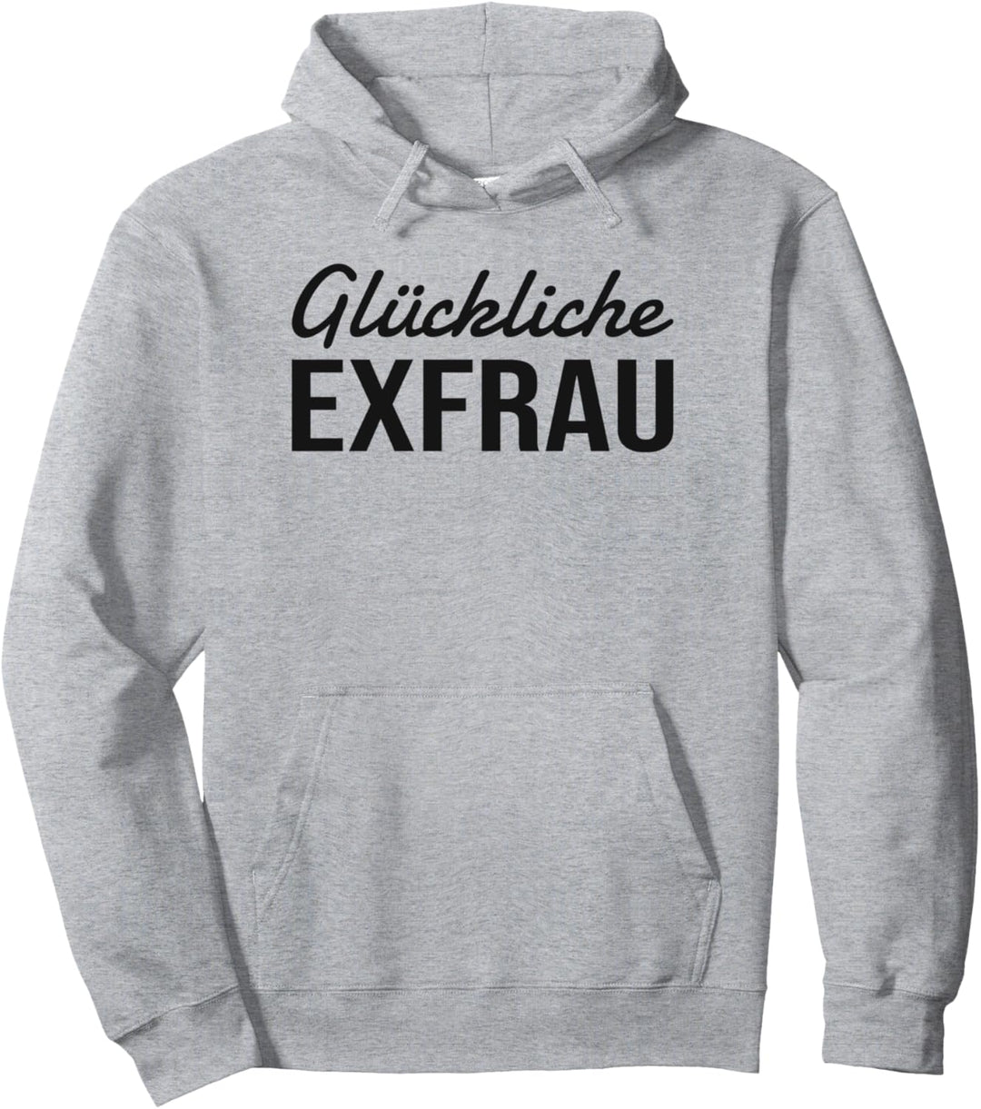 Glücklich Exfrau Scheidung Pullover Hoodie