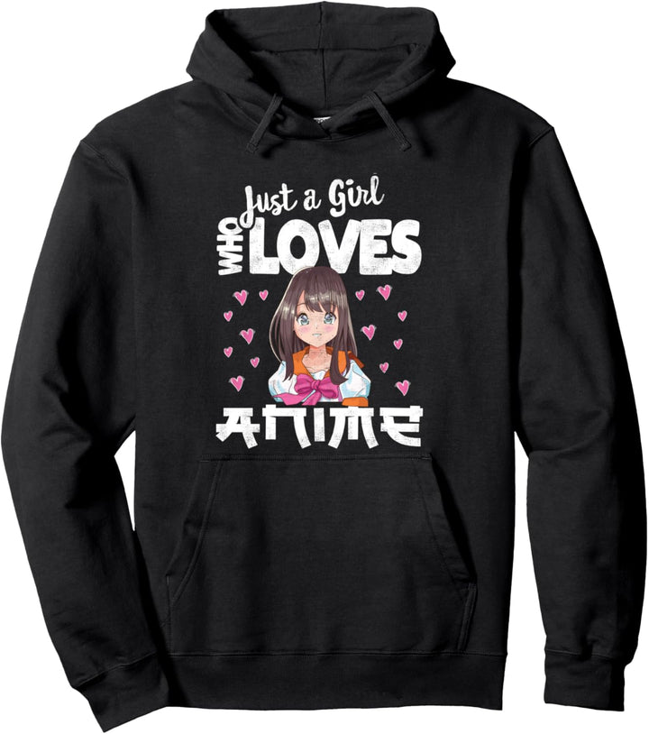 Just a Girl who loves Anime Tee, Funny Otaku Manga Kawaii Pullover Hoodie