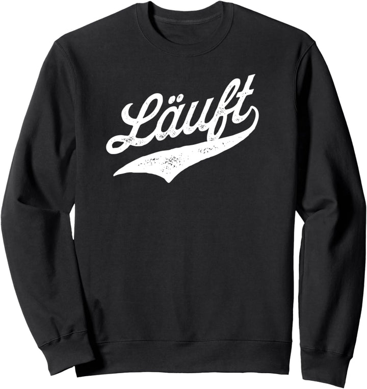Läuft für Läufer und Jogger aber Bier läuft auch :) Sweatshirt