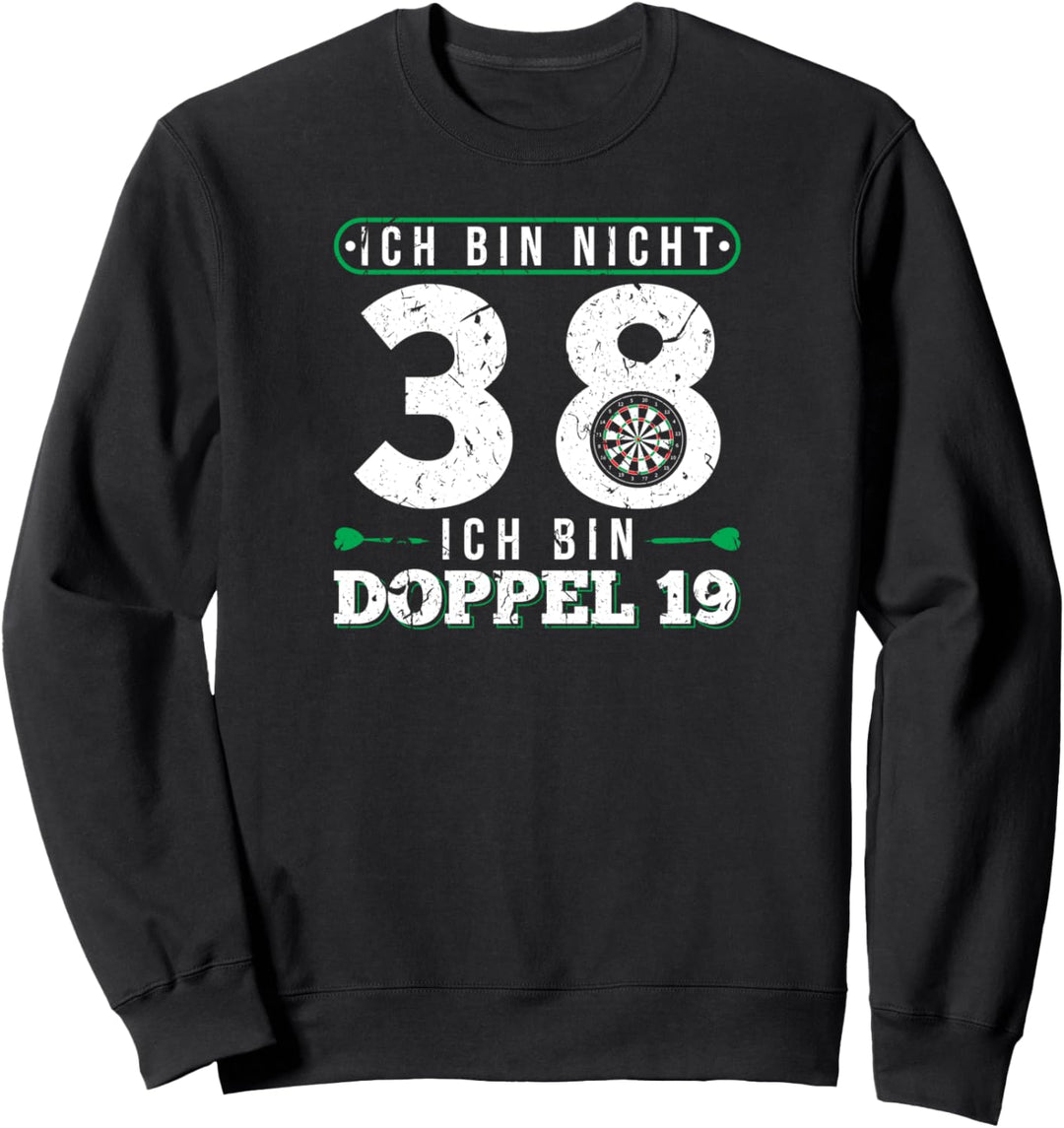 38. Geburtstag Geschenk Dartspieler Lustiges Dart Spruch Sweatshirt