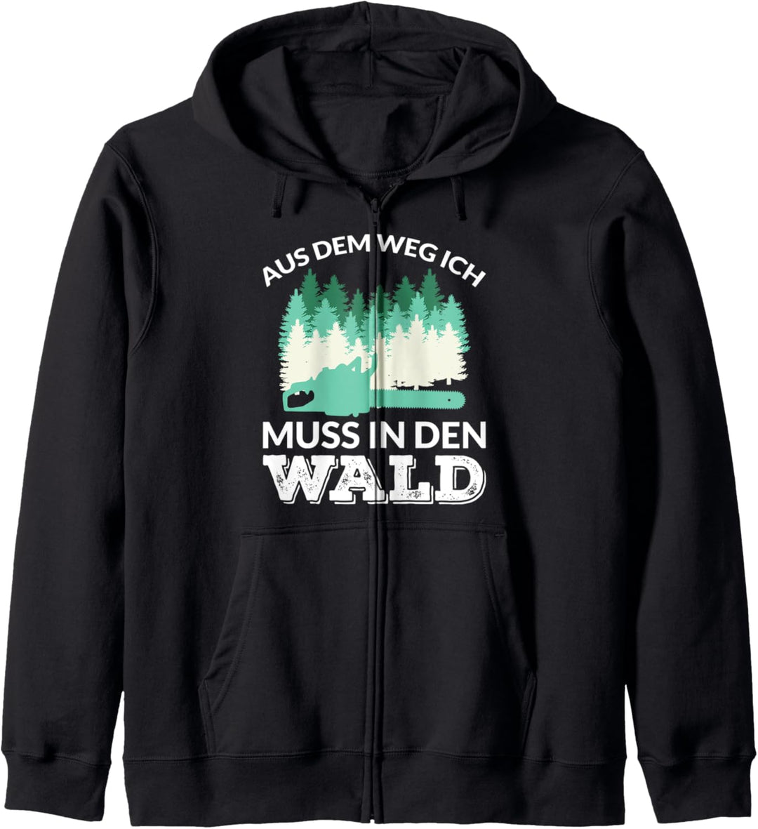 AUS DEM WEG ICH MUSS IN DEN WALD Kapuzenjacke