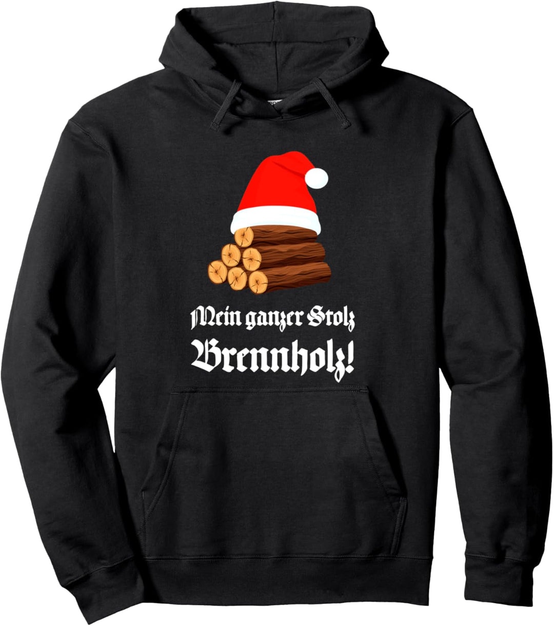 Mein ganzer Stolz Brennholz, Holz hacken Kamin Holzfäller Pullover Hoodie
