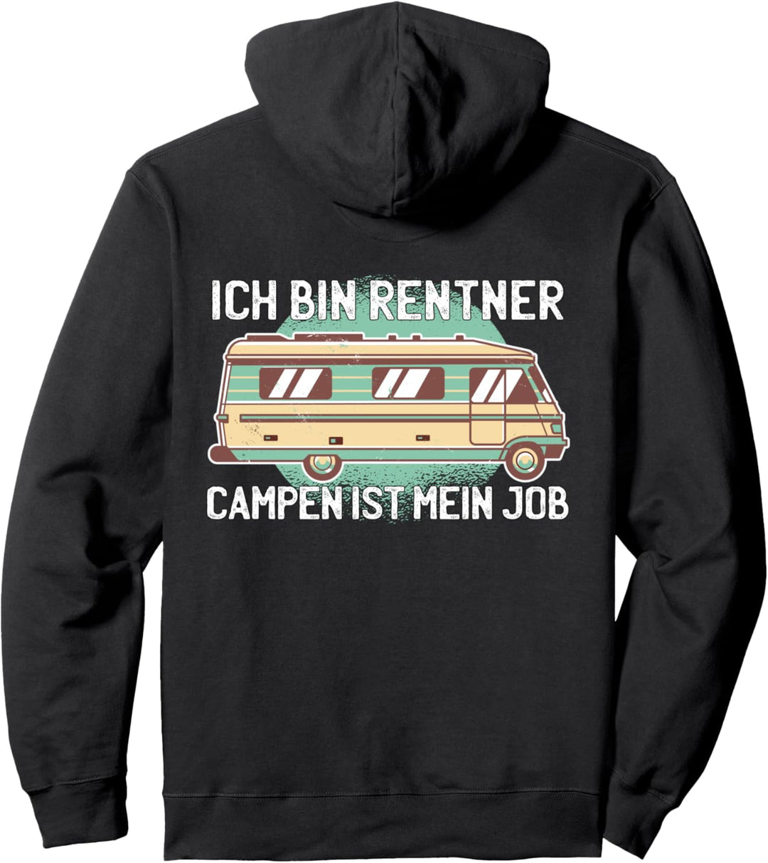 ICH BIN RENTNER - CAMPEN IST MEIN JOB - Camper Pullover Hoodie