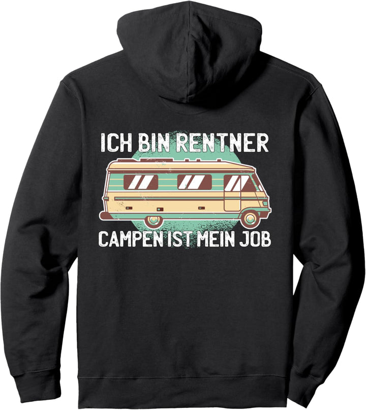 ICH BIN RENTNER - CAMPEN IST MEIN JOB - Camper Pullover Hoodie