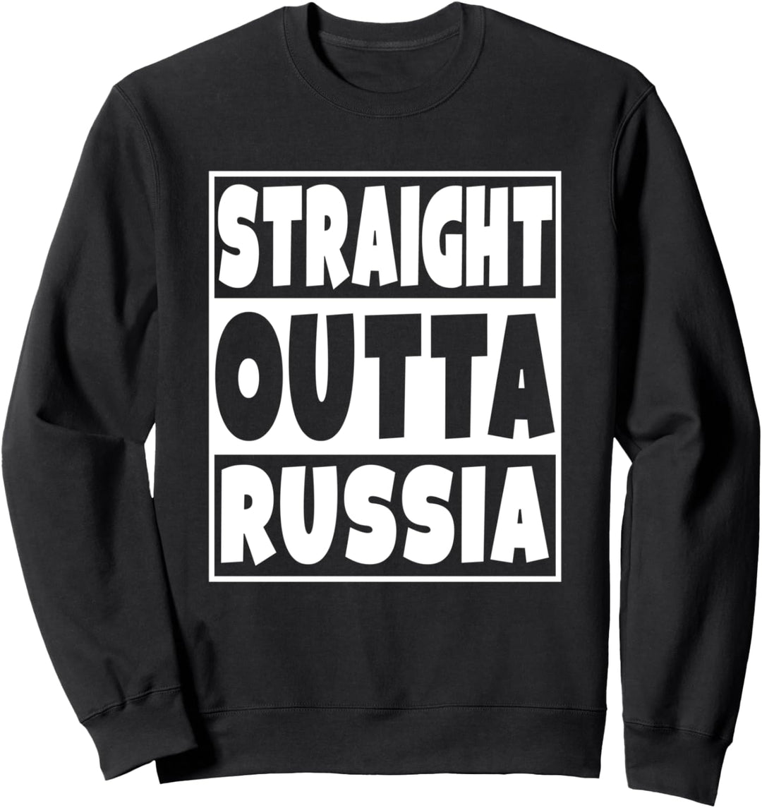 Straight Outta Russland Geschenk für russische Familie Sweatshirt