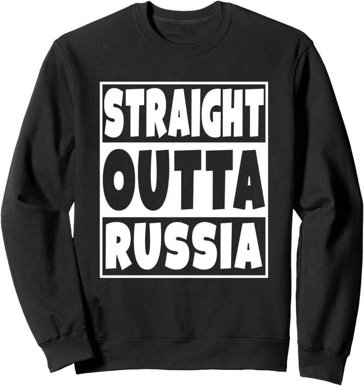 Straight Outta Russland Geschenk für russische Familie Sweatshirt