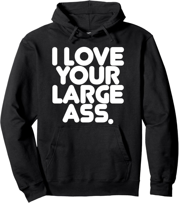 Lustig ich liebe deinen grossen Arsch Grafik - klassisches Pullover Hoodie